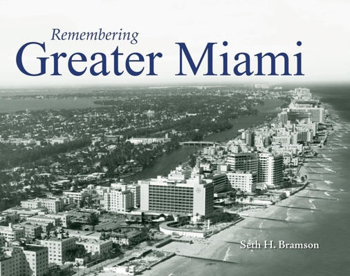 Remembering Greater Miami 1683368363 Book Cover