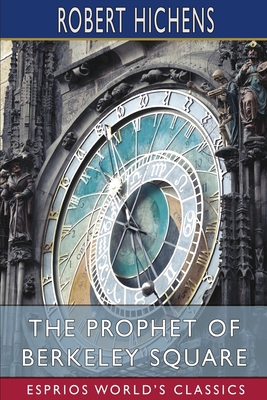 The Prophet of Berkeley Square (Esprios Classics)            Book Cover