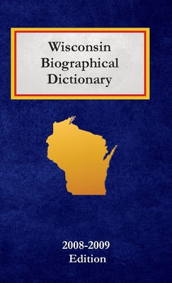 Wisconsin Biographical Dictionary B0F3L4RCCN Book Cover