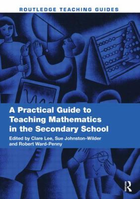 A Practical Guide to Teaching Mathematics in th... 0415508207 Book Cover