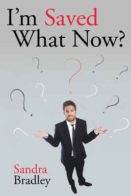 I'm Saved What Now? 109801913X Book Cover