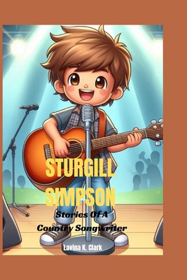 Sturgill Simpson: Stories Of A Country Songwriter B0DL532LHP Book Cover