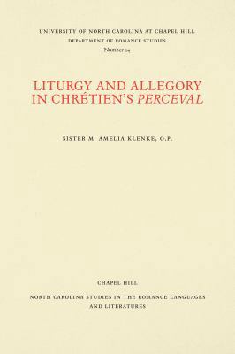 Liturgy and Allegory in Chrétien's Perceval 0807890146 Book Cover