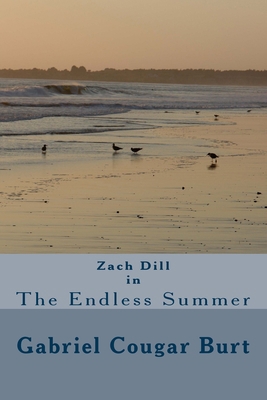 Zach Dill in The Endless Summer 1535442107 Book Cover