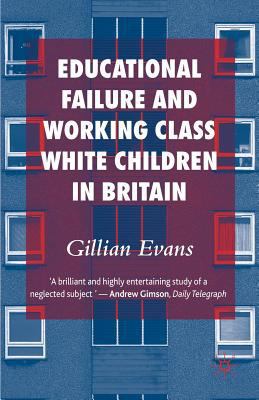 Educational Failure and Working Class White Chi... 0230553036 Book Cover