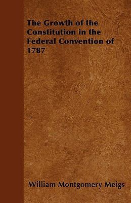 The Growth of the Constitution in the Federal C... 1445565390 Book Cover