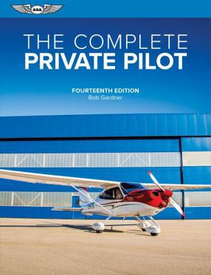 The Complete Private Pilot 1644254174 Book Cover