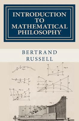 Introduction to Mathematical Philosophy 1505487366 Book Cover