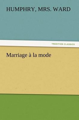 Marriage a la Mode 3847230859 Book Cover