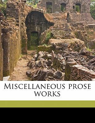 Miscellaneous Prose Works 1172314802 Book Cover