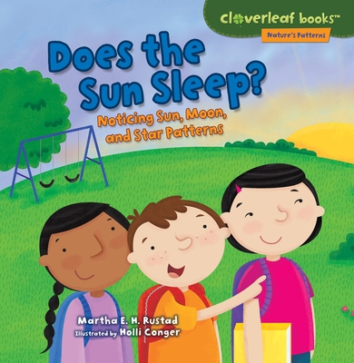 Does the Sun Sleep?: Noticing Sun, Moon, and St... 146778611X Book Cover