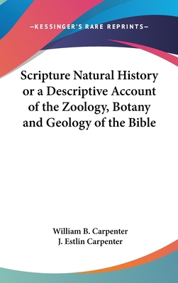 Scripture Natural History or a Descriptive Acco... 0548034605 Book Cover