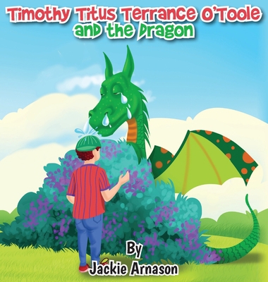 Timothy Titus Terrance O'Toole and the Dragon 1989833152 Book Cover