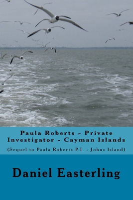 Paula Roberts Private Investigator - Cayman Isl... 153004166X Book Cover