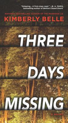 Three Days Missing: A Novel of Psychological Su... 0778308537 Book Cover