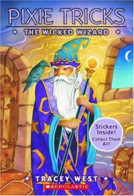 Pixie Tricks #08: The Wicked Wizard 0439179858 Book Cover