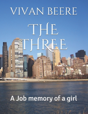 The Three: A Job memory of a girl 1697098959 Book Cover