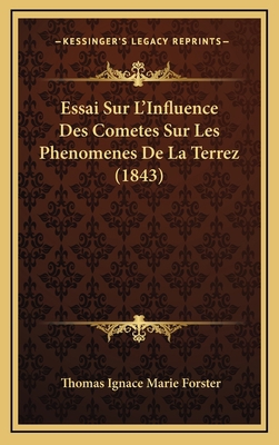 Essai Sur L'Influence Des Cometes Sur Les Pheno... [French] 1166816397 Book Cover