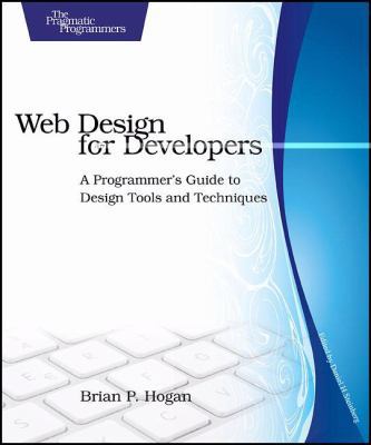 Web Design for Developers: A Programmer's Guide... 1934356131 Book Cover