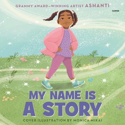 My Name Is a Story: An Empowering First Day of ... B09X2542PG Book Cover
