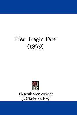 Her Tragic Fate (1899) 1104066483 Book Cover