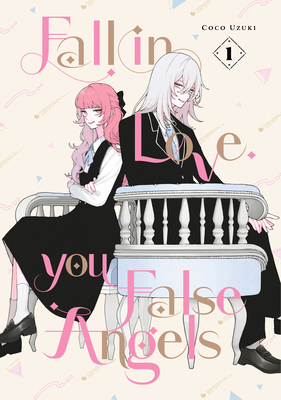 Fall in Love, You False Angels 1 B0D3YDJ6C6 Book Cover