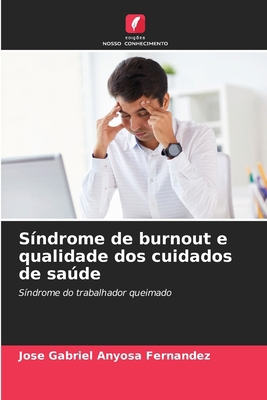 Síndrome de burnout e qualidade dos cuidados de... [Portuguese] 6207059700 Book Cover