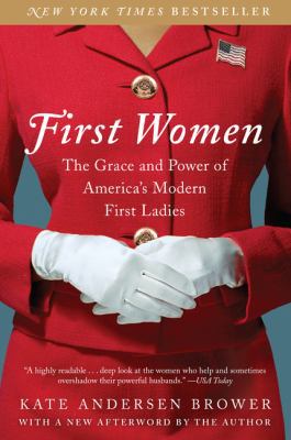 First Women: The Grace and Power of America's M... 0062439669 Book Cover