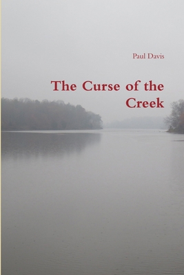 The Curse of the Creek 1300776471 Book Cover