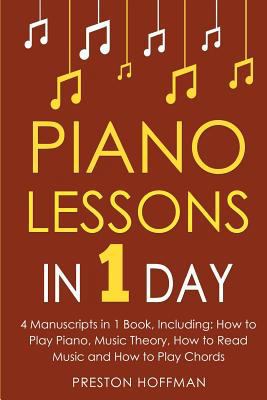 Piano Lessons: In 1 Day - Bundle - The Only 4 B... 1986384799 Book Cover