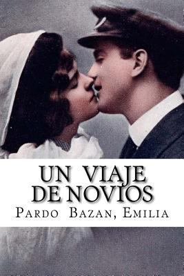 Un viaje de novios [Spanish] 1535291443 Book Cover