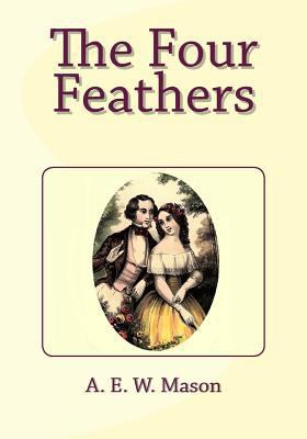 The Four Feathers 1495294293 Book Cover