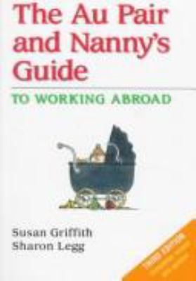 The Au Pair and Nanny's Guide to Working Abroad 1854581694 Book Cover