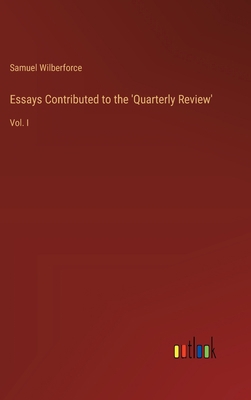 Essays Contributed to the 'Quarterly Review': V... 3368827839 Book Cover