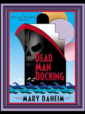 Dead Man Docking: A Bed-and-Breakfast Mystery [Large Print] 0786277432 Book Cover