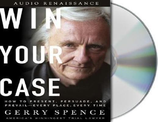 Win Your Case: How to Present, Persuade, and Pr... 1593977328 Book Cover
