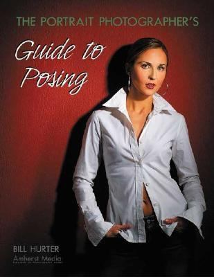 The Portrait Photographer's Guide to Posing 158428126X Book Cover