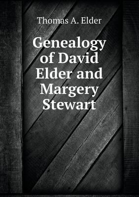 Genealogy of David Elder and Margery Stewart 5518621922 Book Cover