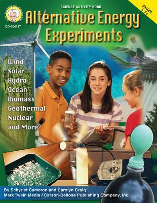Alternative Energy Experiments, Grades 5 - 12 1580375200 Book Cover