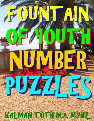 Fountain of Youth Number Puzzles: 133 Large Pri... 1974504972 Book Cover