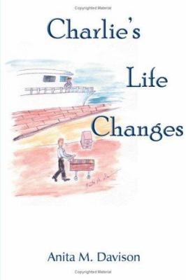Charlie's Life Changes 1425906524 Book Cover