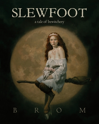 Slewfoot: A Tale of Bewitchery 125062200X Book Cover