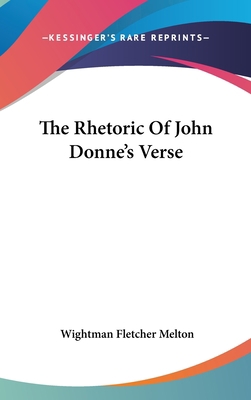 The Rhetoric Of John Donne's Verse 0548187908 Book Cover