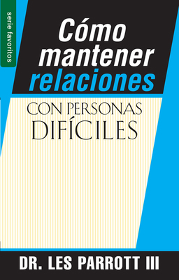 Cómo Mantener Relaciones Con Personas Difíciles... [Spanish] 0789919362 Book Cover