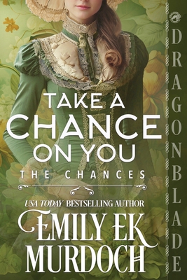 Take a Chance on You: A Regency Historical Romance 1969349999 Book Cover