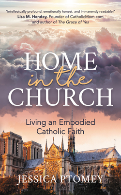 Home in the Church: Living an Embodied Catholic... 1642797081 Book Cover