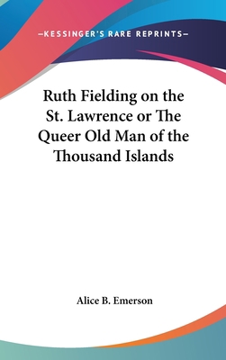 Ruth Fielding on the St. Lawrence or The Queer ... 0548009996 Book Cover