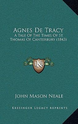 Agnes De Tracy: A Tale Of The Times Of St. Thom... 1165309254 Book Cover