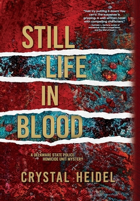 Still Life in Blood: A Delaware State Police Ho... 1955872082 Book Cover