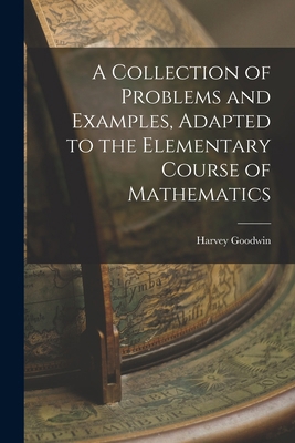 A Collection of Problems and Examples, Adapted ... 1018891552 Book Cover